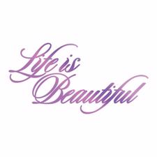 Couture Creations Foil Stamp Die - Life is Beautiful