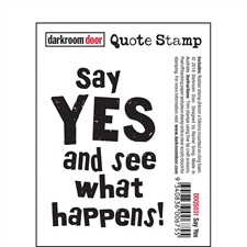 Darkroom Door Stamp - Quote Stamp / Say Yes