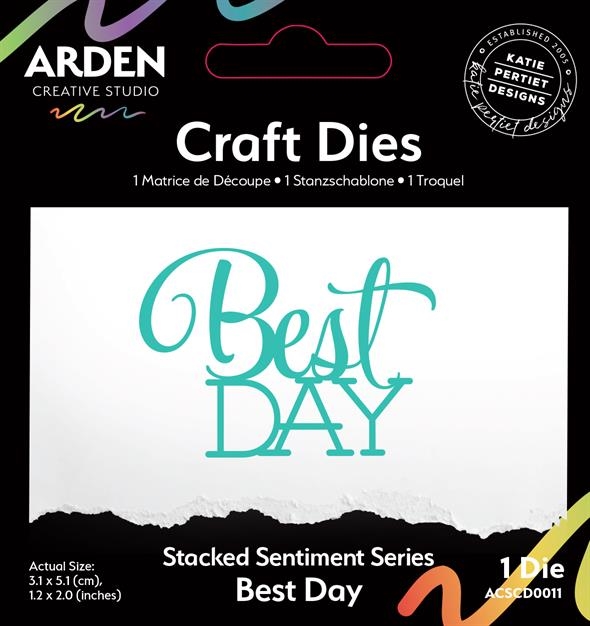 Arden Creative Studio - Die / Sentiment Series Best Day