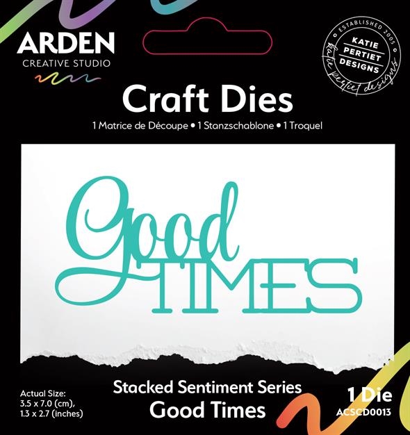 Arden Creative Studio - Die / Sentiment Series Good Times
