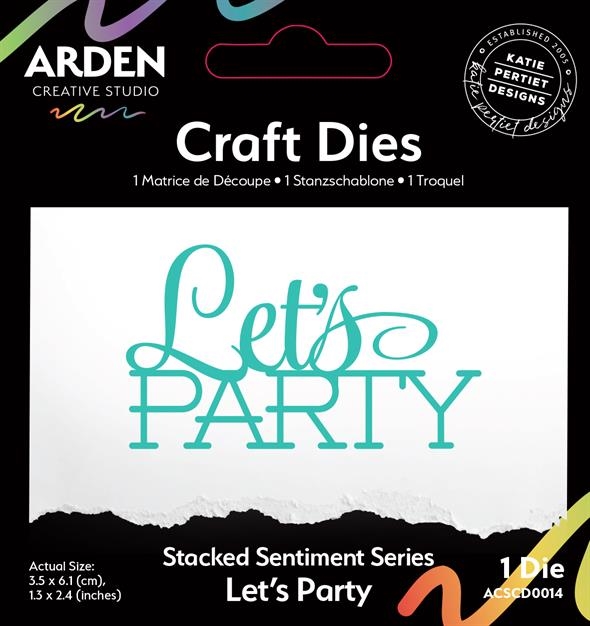 Arden Creative Studio - Die / Sentiment Series Let\'s Party