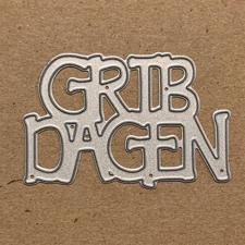 Gitte's egne DIE Designs - Blokskrift Grib Dagen