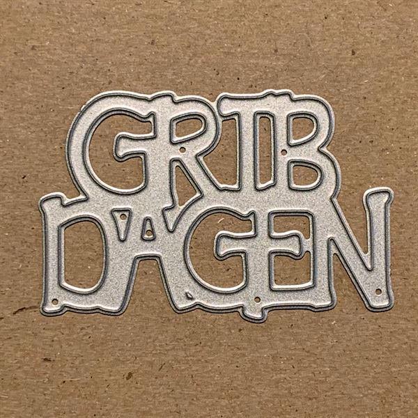 Gitte\'s egne DIE Designs - Blokskrift Grib Dagen