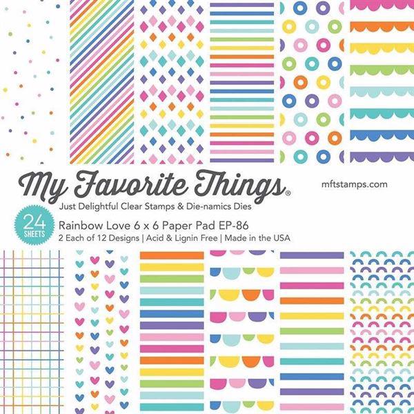 My Favorite Things Paper Pad 6x6" - Rainbow Love