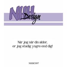 NHH Design Clearstamp - Tekst / Når jeg når din alder...