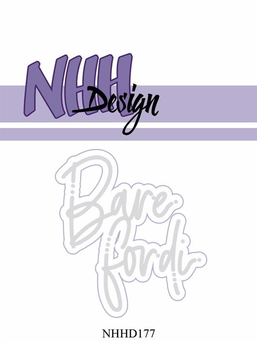 NHH Design Die - Bare Fordi