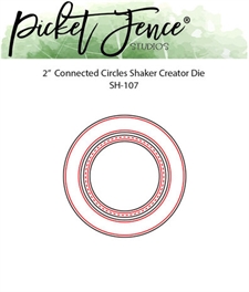 Picket Fence Studios DIE - Connected Circles Shaker Creator 2"